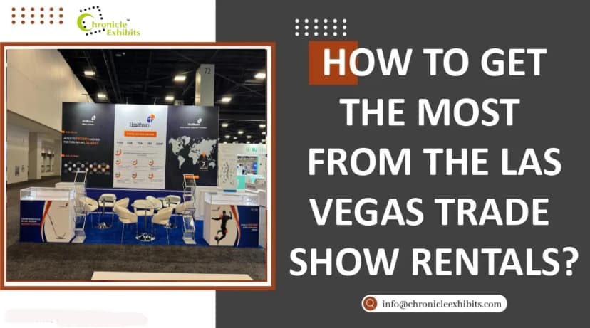 HOW TO GET THE MOST FROM THE LAS VEGAS TRADE SHOW RENTALS?