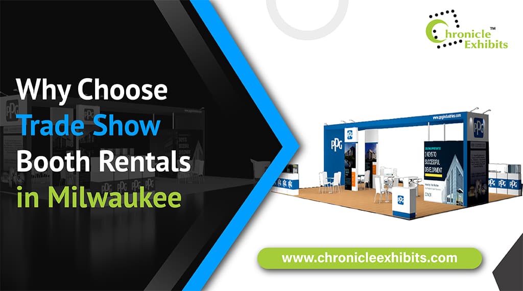 Why Choose Trade Show Booth Rentals in Milwaukee?