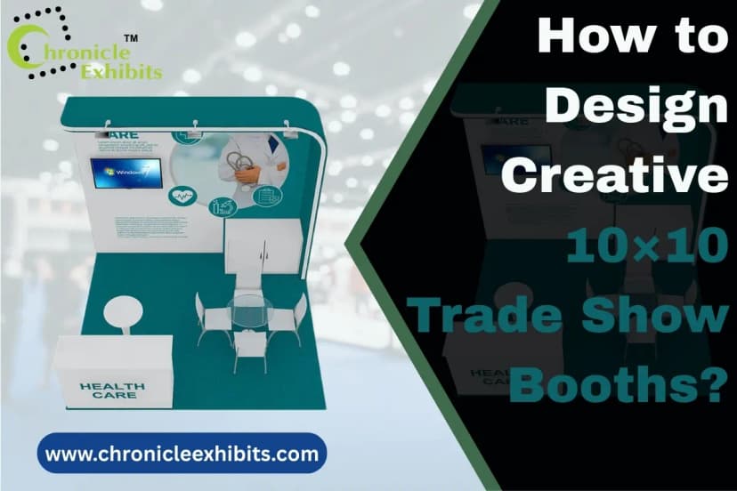 How to Design Creative 10×10 Trade Show Booths?