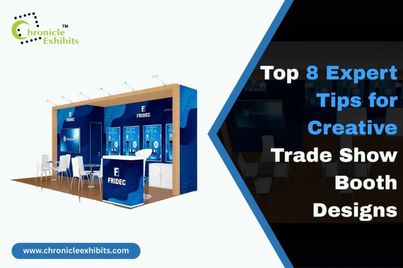 Top 8 Expert Tips for Creative Trade Show Booth Designs