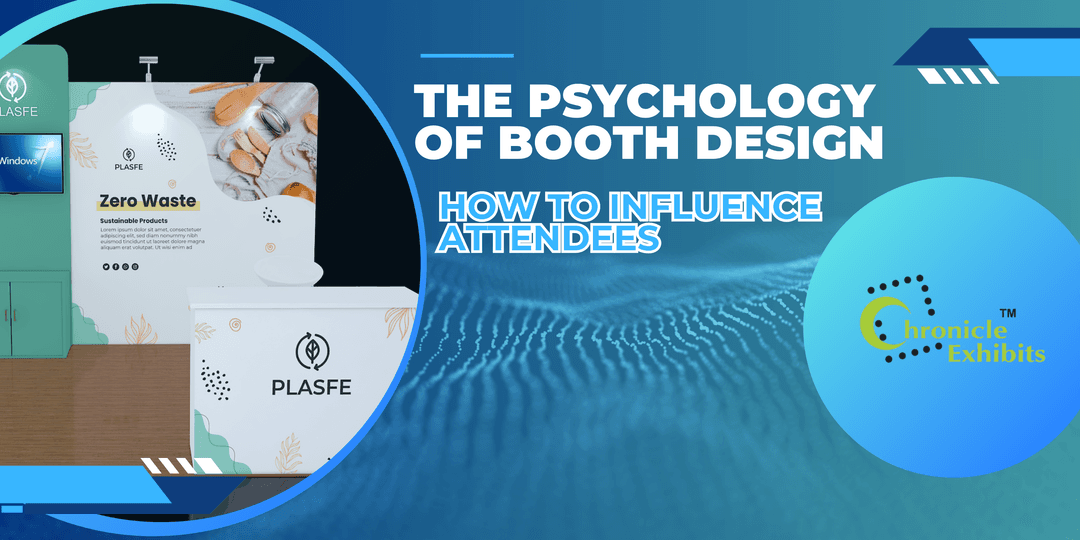 The Psychology of Booth Design: How to Influence Attendees