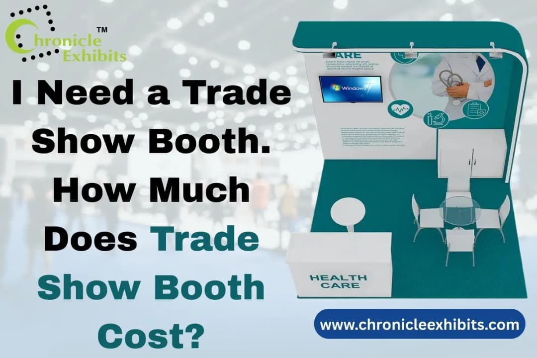 I Need a Trade Show Booth. How Much Does Trade Show Booth Cost?
