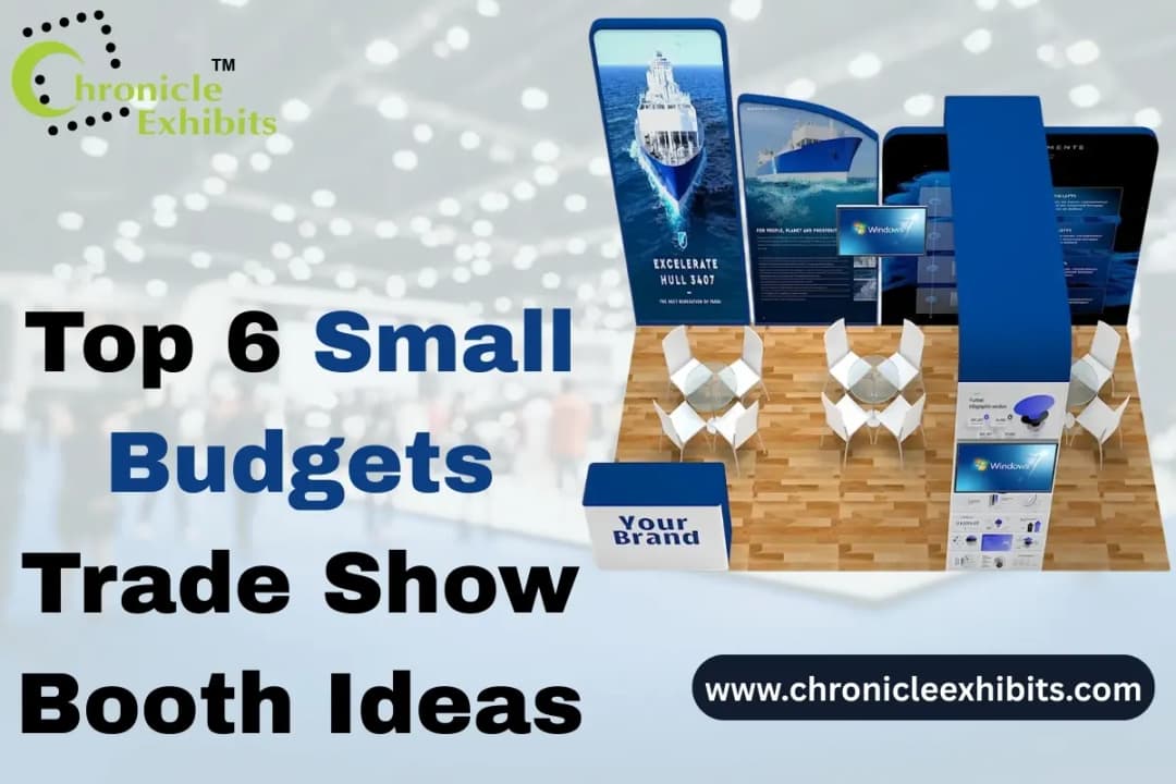 Top 6 Small Budgets Trade Show Booth Ideas