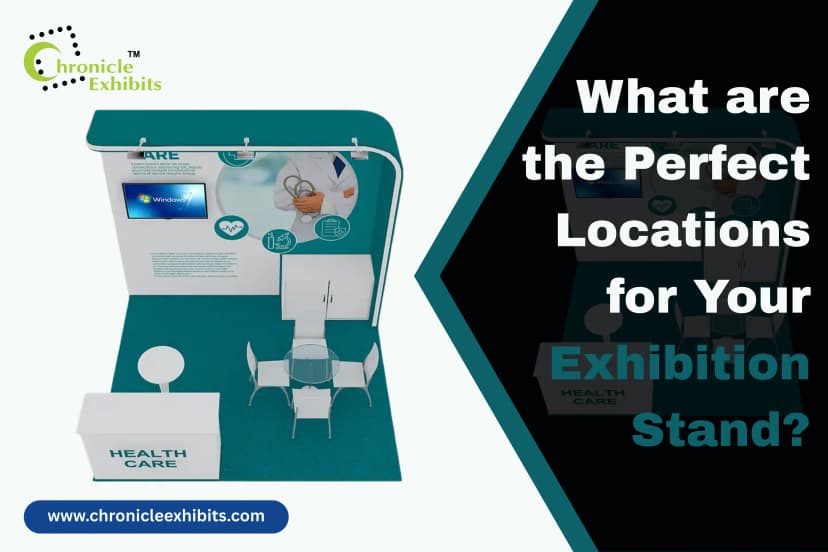 What are the Perfect Locations for Your Exhibition Stand?