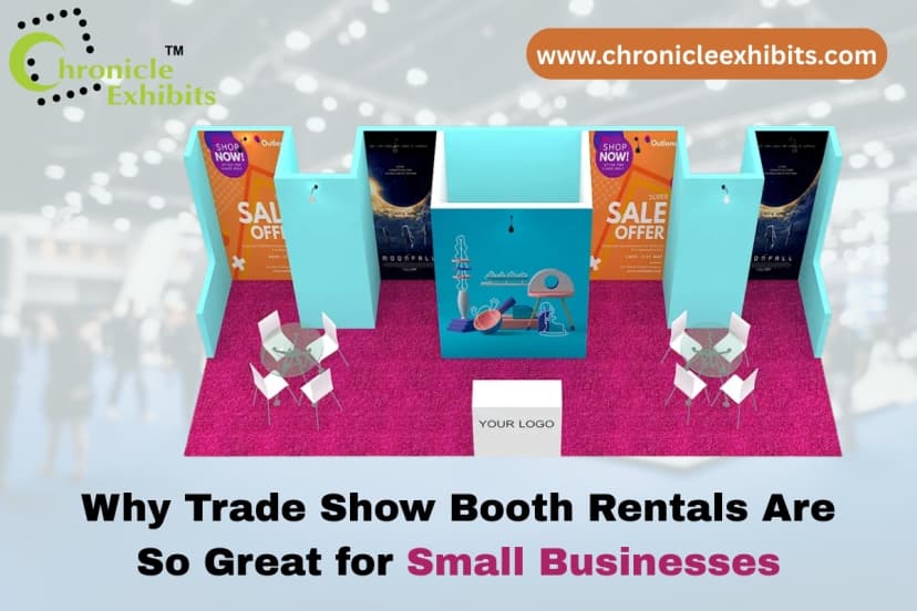 Why Trade Show Booth Rentals Are So Great for Small Businesses