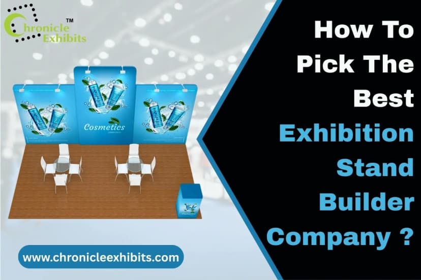 How to Pick The Best Exhibition Stand Builder Company?