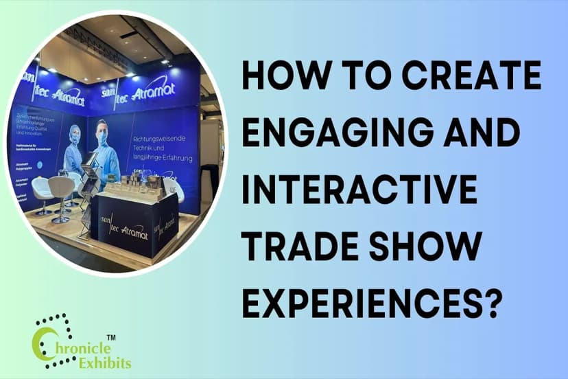 HOW TO CREATE ENGAGING AND INTERACTIVE TRADE SHOW EXPERIENCES?