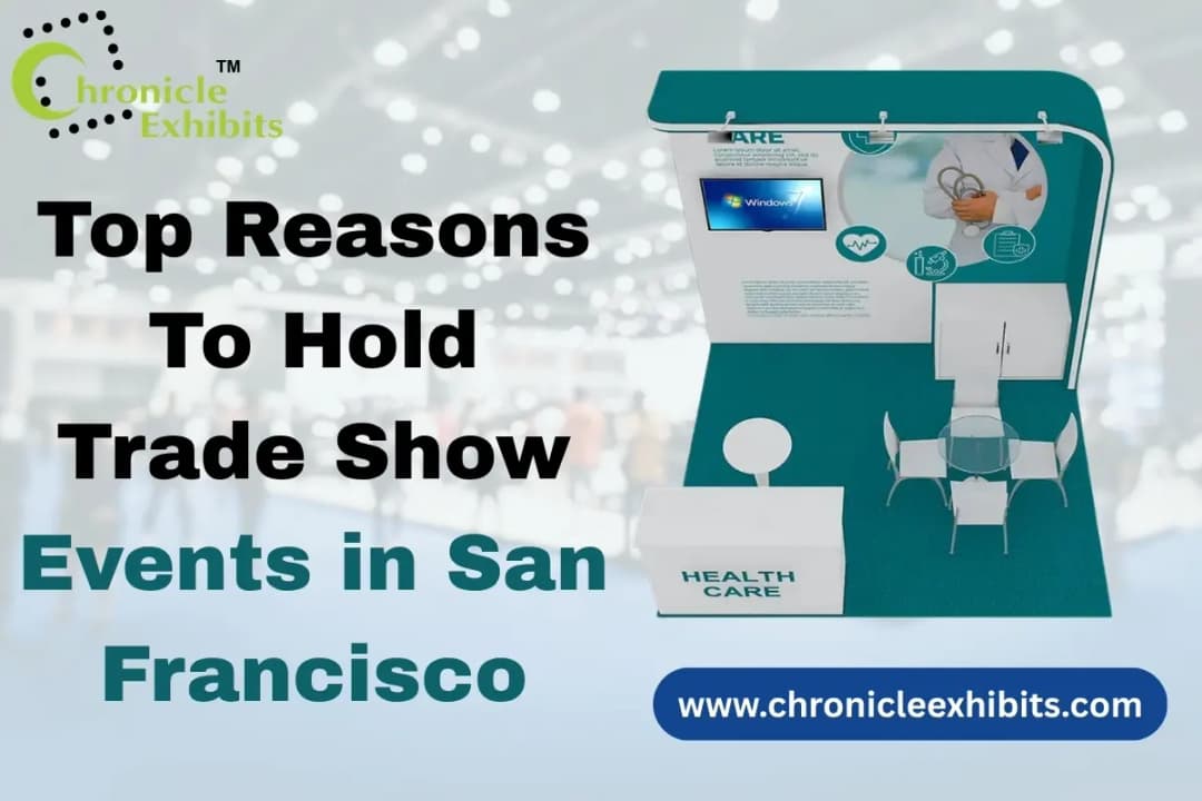 Top Reasons To Hold Trade Show Events in San Francisco