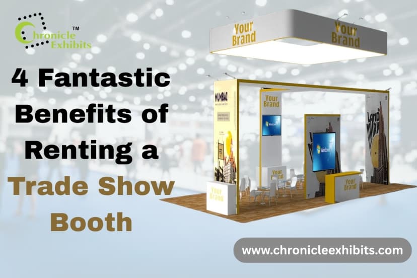 4 Fantastic Benefits of Renting a Trade Show Booth