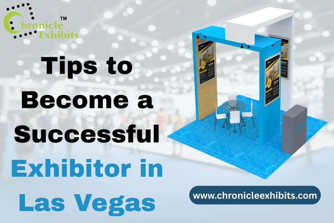 Tips to Become a Successful Exhibitor in Las Vegas