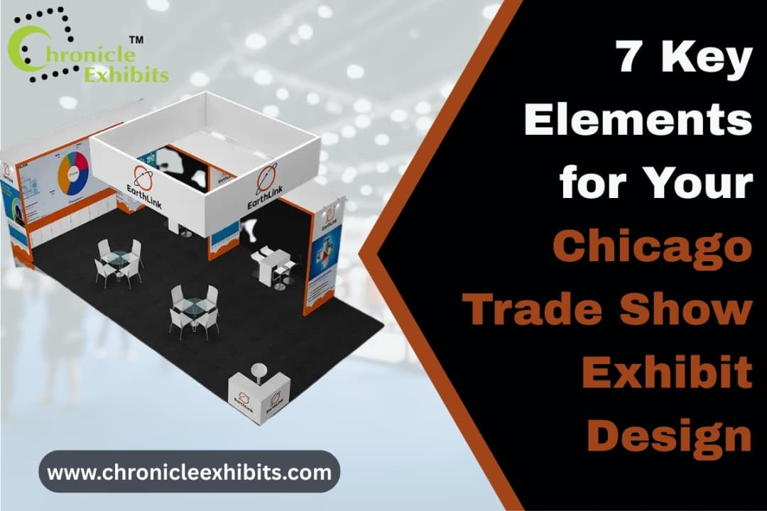 7 Key Elements for Your Chicago Trade Show Exhibit Design