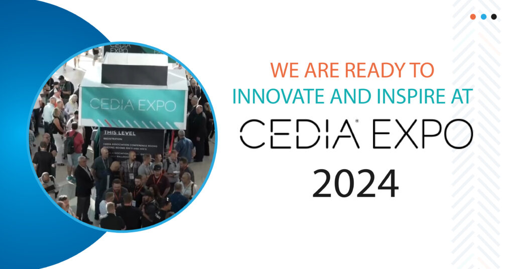 Chronicle Exhibits: Ready to Innovate and Inspire at CEDIA Expo 2024!